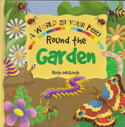 Ruth Wickings - Round the Garden (3D)- trbeli meseknyv