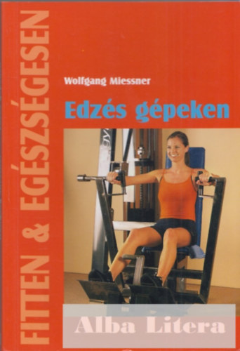 Wolfgang Miessner; - Edzs gpeken (Fitten & egszsgesen)