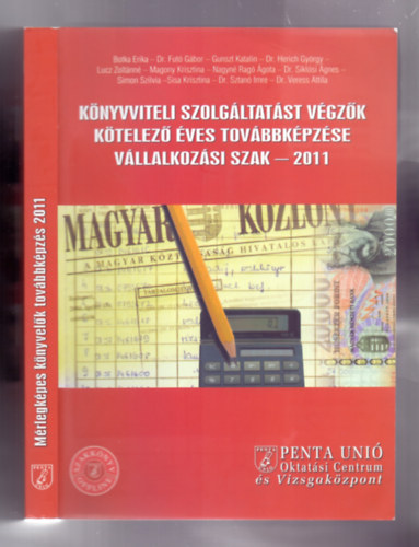 Dr. Herich Gy�rgy  (szerk.) - K�nyvviteli szolg�ltat�st v�gz�k k�telez� �ves tov�bbk�pz�se - 2011 V�llalkoz�si szak