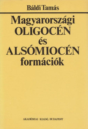 Bldi Tams - Magyarorszgi oligocn s alsmiocn formcik