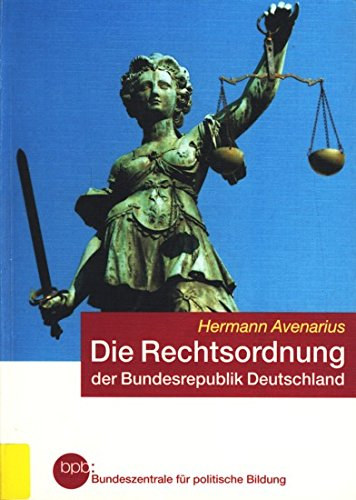 Hermann Avenarius - Die Rechtsordnung der Bundesrepublik Deutschland