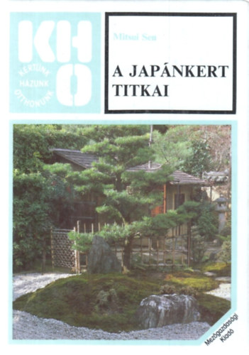 Mitsui Sen - A japánkert titkai