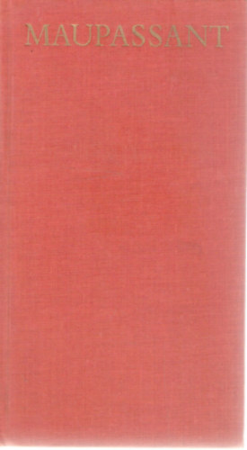 Guy De Maupassant - Mont-Oriol o Ers, mint a hall o Az ember szve