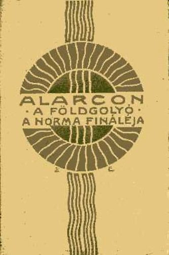 Alarcon - A f�ldgoly�-A Norma fin�l�ja