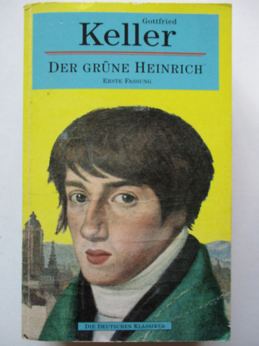 Gottfried Keller - Der grne Heinrich