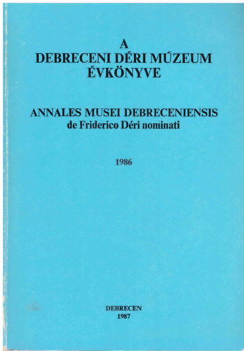 Gazda Lszl  (szerk.) - A debreceni Dri Mzeum vknyve 1986
