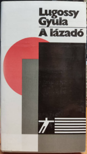 Lugossy Gyula - A l�zad�