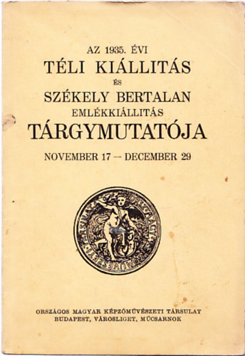 Az 1935. vi tli killts s Szkely Bertalan emlkkillts trgymutatja