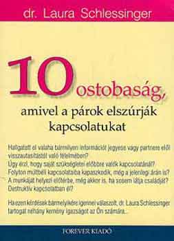 Laura Schlessinger - 10 ostobaság, amivel a párok elszúrják kapcsolatukat