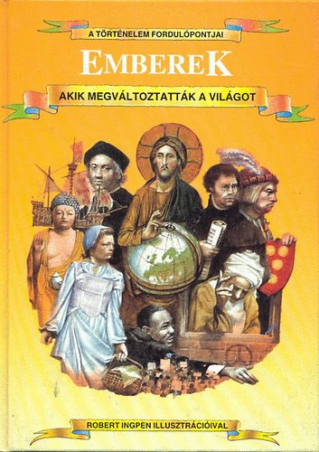 P.-Dineen, J. Wilkinson - Emberek, akik megv�ltoztatt�k  a vil�got