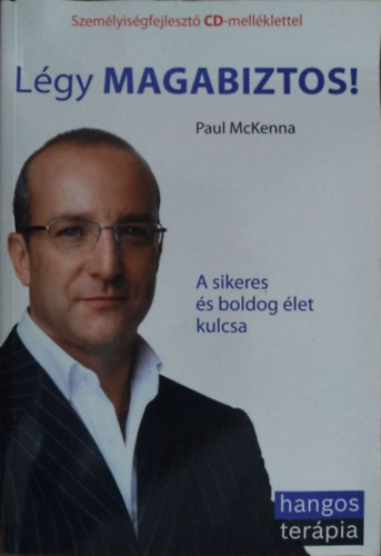 Paul McKenna - Lgy magabiztos! - A sikeres s boldog let kulcsa