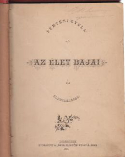 V�rtesi Gyula - Az �let bajai-elbesz�l�sek