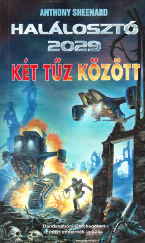 Anthony Sheenard - Hal�loszt� 2029: K�t t�z k�z�tt