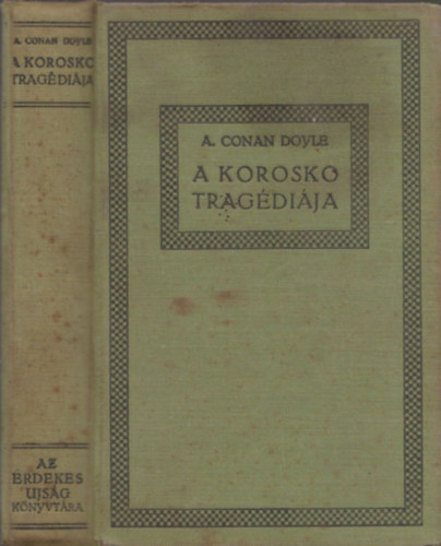 Arthur Conan Doyle - A korosko tragdija