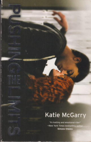 Katie Mcgarry - Pushing the limits
