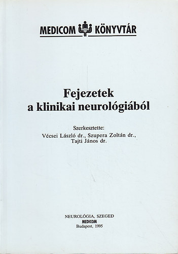 Vcsei Lszl  (szerk.) - Fejezetek a klinikai neurolgibl
