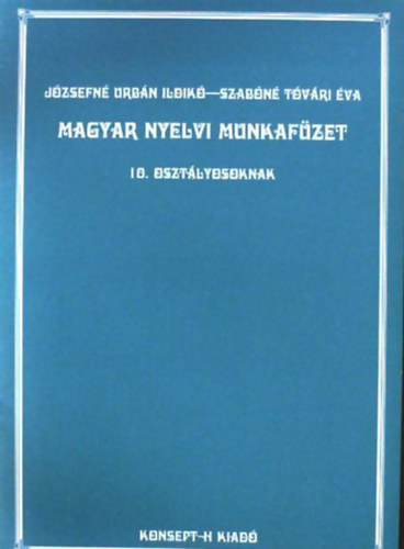 Urbn Ildik; Tvri va - Magyar nyelvi munkafzet 10. Osztlyosoknak