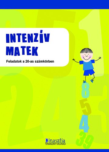 Borbly Borbla  (szerk.) - Intenzv matek - Feladatok a 20-as szmkrben