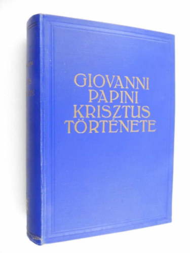 Giovanni Papini - Krisztus t�rt�nete I.