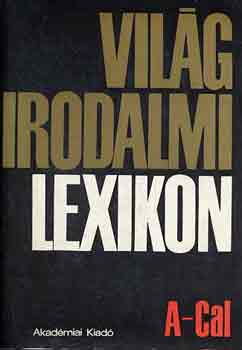 Kir�ly Istv�n - Vil�girodalmi Lexikon 1-19.