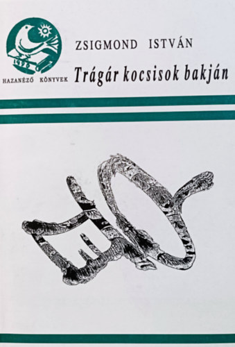 Zsigmond Istv�n - Tr�g�r kocsisok bakj�n