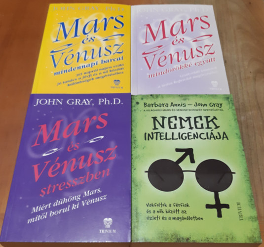 John Gray Ph.D - Mars és Vénusz stresszben + Nemek intelligenciája + Mars és Vénusz mindörökké együtt + Mars és Vénusz mindennapi harcai