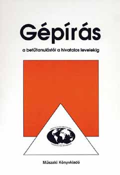 Elbert Gyuln; Hger Ferencn - Gprs - A bettanulstl a hivatalos levelekig