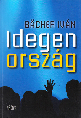 Ivn Bcher - Idegen orszg