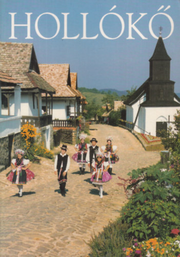 Ács Irén - Hollókő (Ács Irén fényképei)