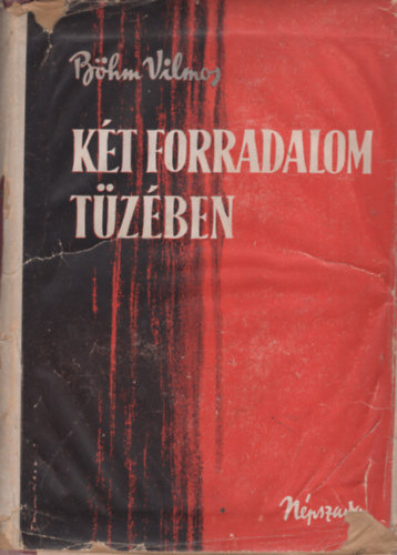 Bhm Vilmos - Kt forradalom tzben