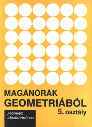 Szebik Sándorné; Tőke Péter - Magánórák geometriából 5. osztály
