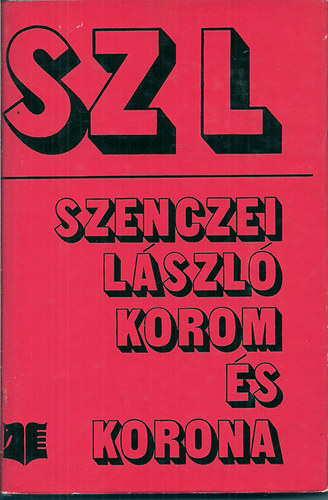 Szenczei László - Korom és korona