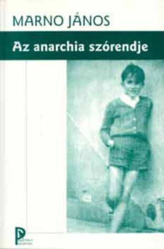 Marno J�nos - Az anarchia sz�rendje