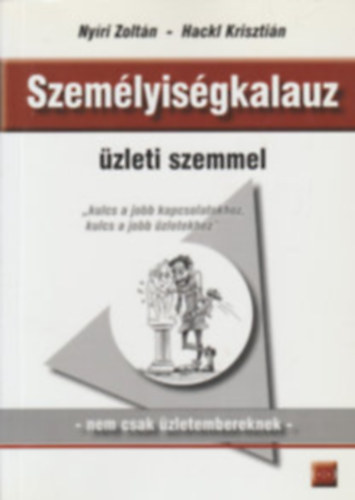 Nyíri Zoltán - Hackl Krisztián - Személyiségkalauz üzleti szemmel