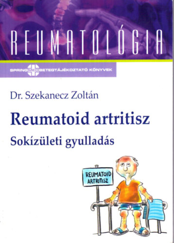 Dr. Szekanecz Zolt�n - Reumatoid artritisz - Sok�z�leti gyullad�s (Reumatol�gia)