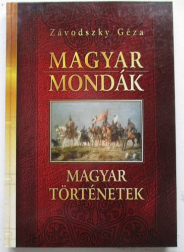 Z�vodszky G�za - Magyar mond�k - Magyar t�rt�netek