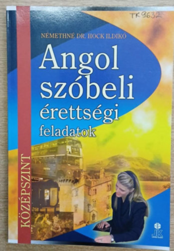 Nmethn Hock Ildik - Angol szbeli rettsgi feladatok