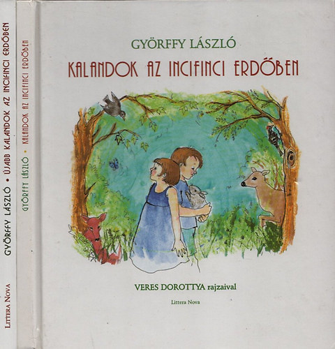 Győrffy László - Kalandok az incifinci erdőben + Újabb kalandok az incifinci erdőben