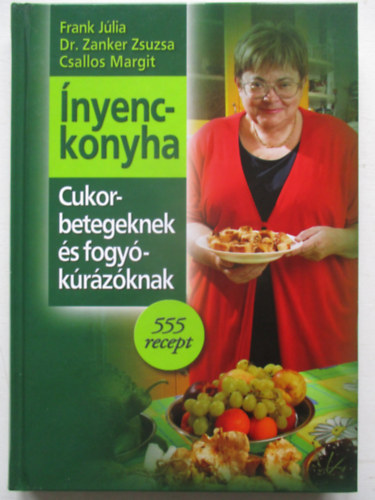 Frank J�lia; Csallos Margit; Dr. Zanker Zsuzsa - �nyenckonyha cukorbetegeknek �s fogy�k�r�z�knak