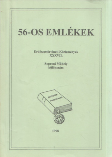 Nyári Sándor-Oroszi Sándor - 56-os emlékek (erdészettörténeti közlemények XXXVII.-Soproni Műhely)