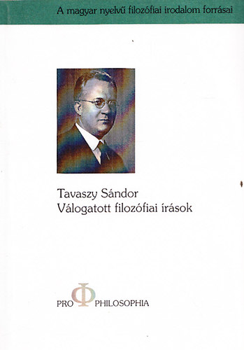 Tavaszy Sándor - Válogatott filozófiai írások