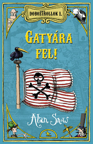 Alan Snow - Gaty�ra fel!