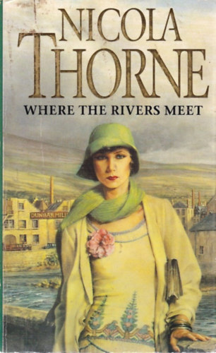 Nicola Thorne - Where the Rivers Meet