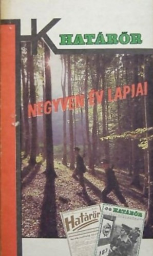 Negyven v lapjai - Cikkek s riportok a Hatrr 1946-1986 kztt megjelent szmaibl - Hatrrk kisknyvtra