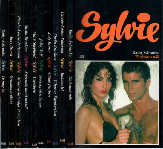 Judy Brown, Sheila Bruckner Kathy Schranko - 10 db Sylvie (41-50) k�tet Titokzatos n�k + Buktass le! + Vihar az �denkertben + �tt�n� f�nyben + S�t�ts�gb�l a f�nybe + Cserebere + Szeretn�k hinni neked! +Minerva kalandjai P�rizsban + �r�kk�n �r�ks�g + Te meg �n