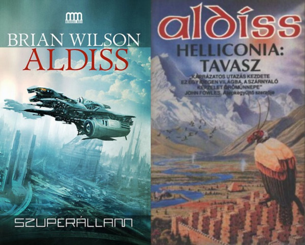 Brian W. Aldiss - 2 db Brian W. Aldiss sci-fi reg�ny: Szuper�llam + Helliconia: Tavasz