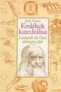 Jack Dann - Emlkek katedrlisa (Leonardo da Vinci titokzatos lete)