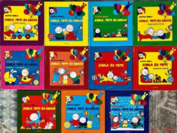 Bartos Erika - Anna, Peti �s Gerg� I-XI. k�tet - teljes sorozat  (Gerg�k�nyv -  Petik�nyv  - Annak�nyv  - S�ss fel, Nap!  -Megmondalak - J�tsszunk egy�tt! - Ir�ny az iskola! - Nagycsal�dosok lett�nk - Ir�ny az �voda! - Kistestv�r �rkezik)