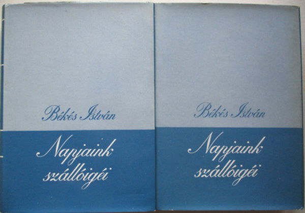 B�k�s Istv�n - Napjaink sz�ll�ig�i I-II.