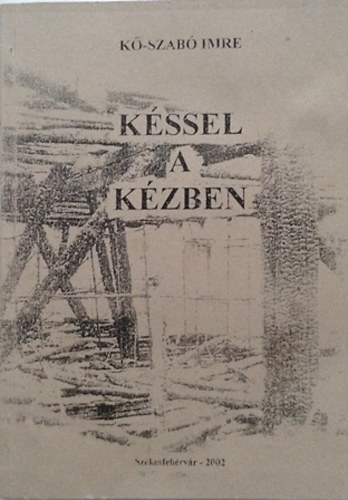 K-Szab Imre - Kssel a kzben